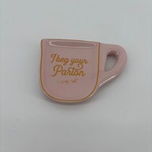 Dolly Parton Tea Bag Holder Kitchen Pink New Good I Beg Your Parton Teacup Shape